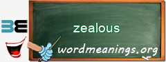 WordMeaning blackboard for zealous